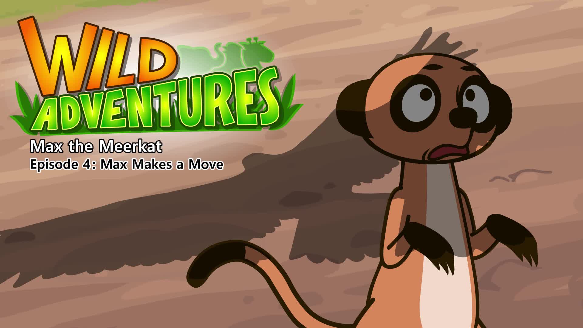 Max the Meerkat 4: Max Makes a Move